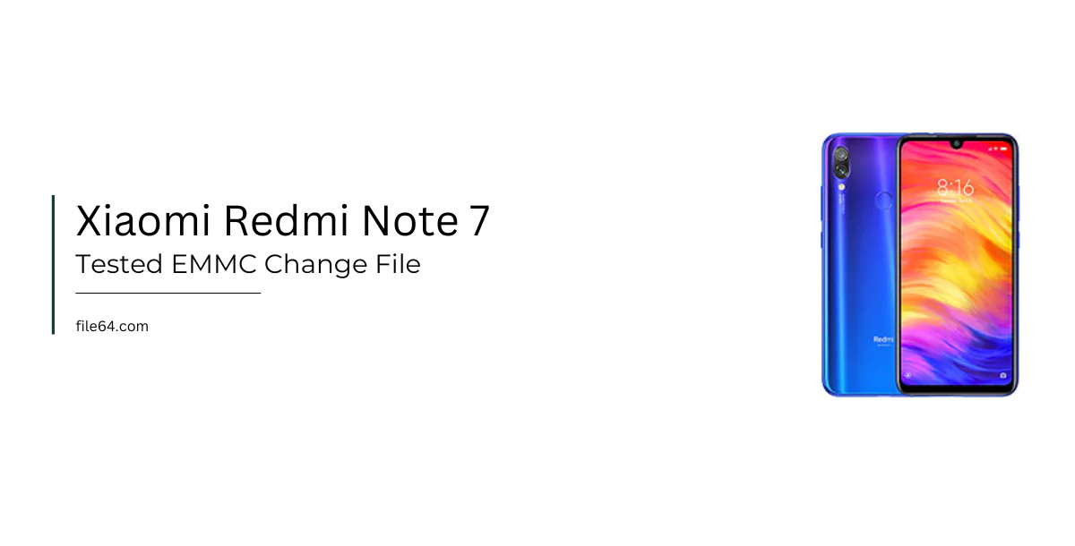 Redmi Note 7 EMMC Change File Tested Logo Fix After EMMC Change