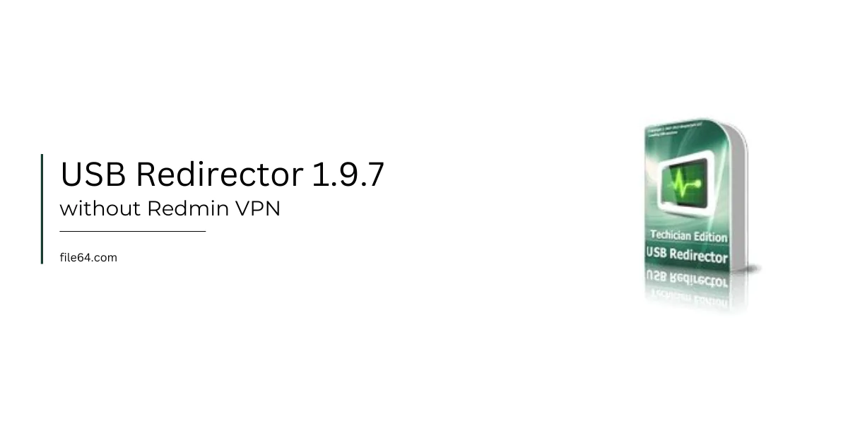 USB Redirector Technician Lifetime with key (Without VPN)