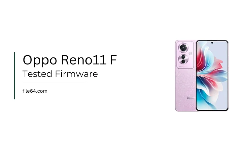 CPH2603 OPPO Reno11 F 5G Flash File
